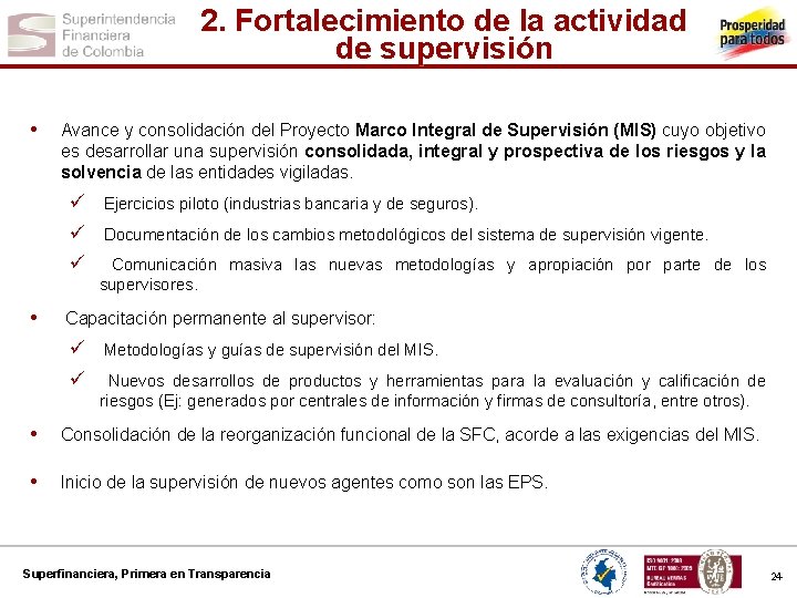 2. Fortalecimiento de la actividad de supervisión • Avance y consolidación del Proyecto Marco