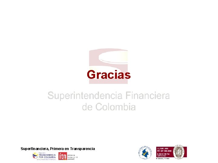 Gracias Superfinanciera, Primera en Transparencia Gracias Superfinanciera, Primera en Transparencia