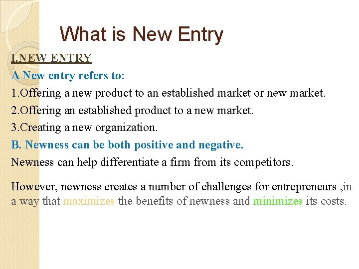 What is New Entry I. NEW ENTRY A New entry refers to: 1. Offering