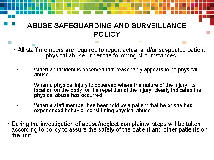 ABUSE SAFEGUARDING AND SURVEILLANCE POLICY • All staff members are required to report actual