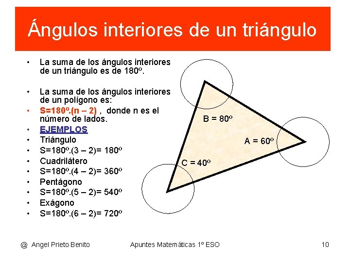 Ángulos interiores de un triángulo • La suma de los ángulos interiores de un