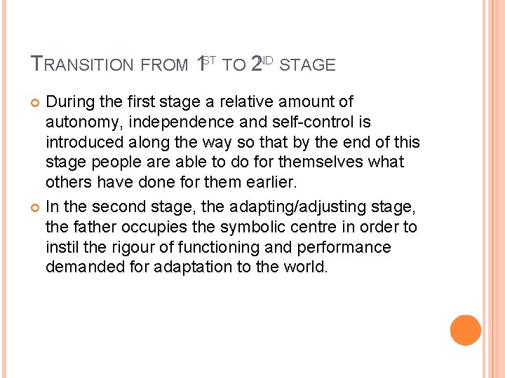 TRANSITION FROM 1 ST TO 2 ND STAGE During the first stage a relative TRANSITION FROM 1 ST TO 2 ND STAGE During the first stage a relative