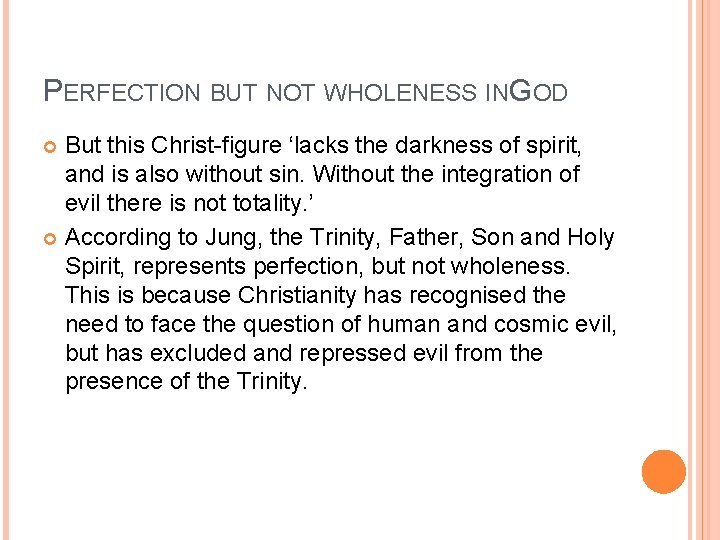 PERFECTION BUT NOT WHOLENESS ING OD But this Christ-figure ‘lacks the darkness of spirit, PERFECTION BUT NOT WHOLENESS ING OD But this Christ-figure ‘lacks the darkness of spirit,