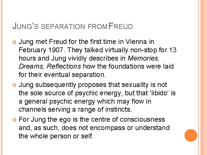 JUNG’S SEPARATION FROM FREUD Jung met Freud for the first time in Vienna in JUNG’S SEPARATION FROM FREUD Jung met Freud for the first time in Vienna in