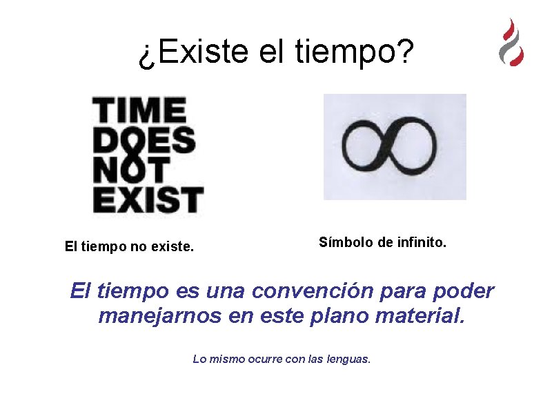 ¿Existe el tiempo? El tiempo no existe. Símbolo de infinito. El tiempo es una