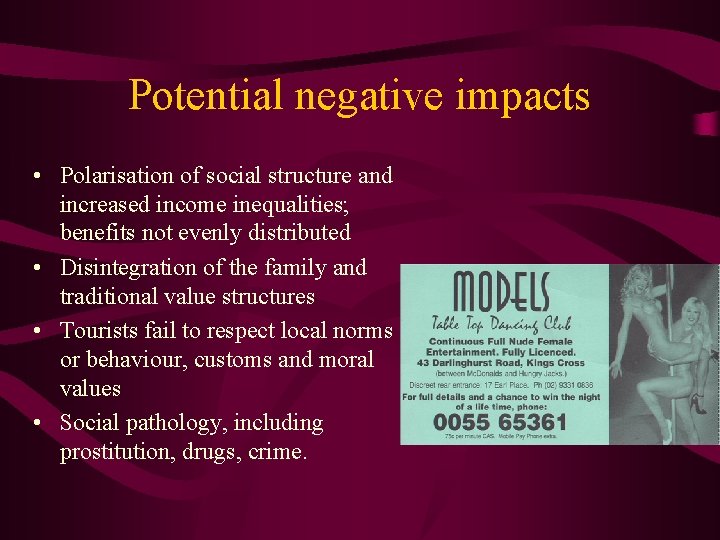 Potential negative impacts • Polarisation of social structure and increased income inequalities; benefits not Potential negative impacts • Polarisation of social structure and increased income inequalities; benefits not