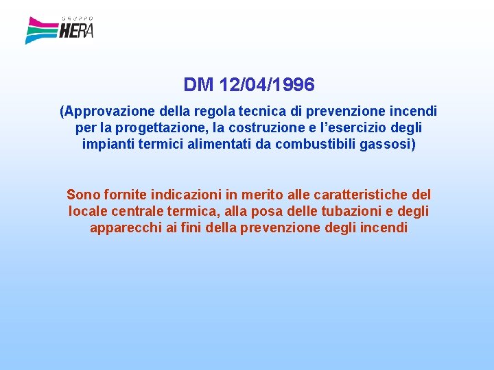 DM 12/04/1996 (Approvazione della regola tecnica di prevenzione incendi per la progettazione, la costruzione