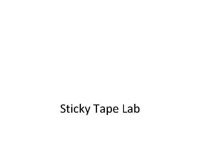 Sticky Tape Lab 