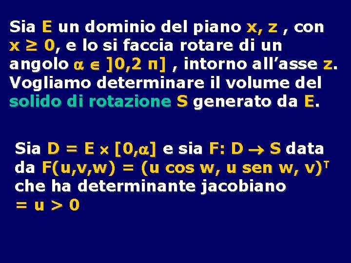 Sia E un dominio del piano x, z , con x ≥ 0, e