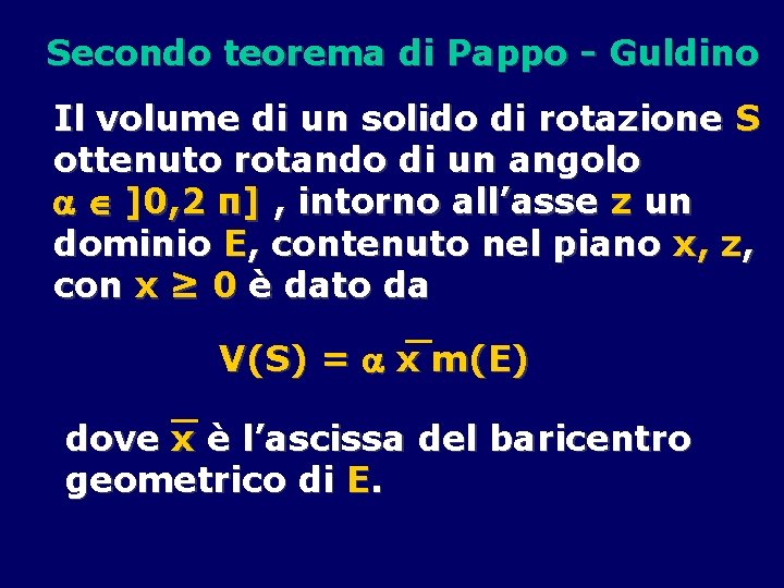 Secondo teorema di Pappo - Guldino Il volume di un solido di rotazione S