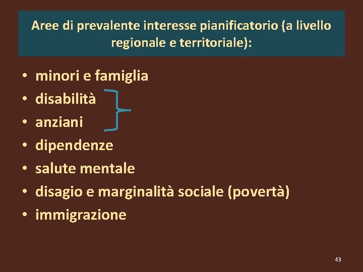 Aree di prevalente interesse pianificatorio (a livello regionale e territoriale): • • minori e Aree di prevalente interesse pianificatorio (a livello regionale e territoriale): • • minori e