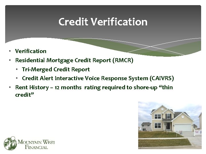 Credit Verification • Verification • Residential Mortgage Credit Report (RMCR) • Tri-Merged Credit Report