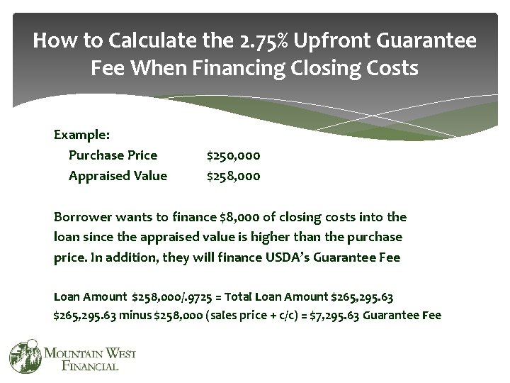 How to Calculate the 2. 75% Upfront Guarantee Fee When Financing Closing Costs Example: