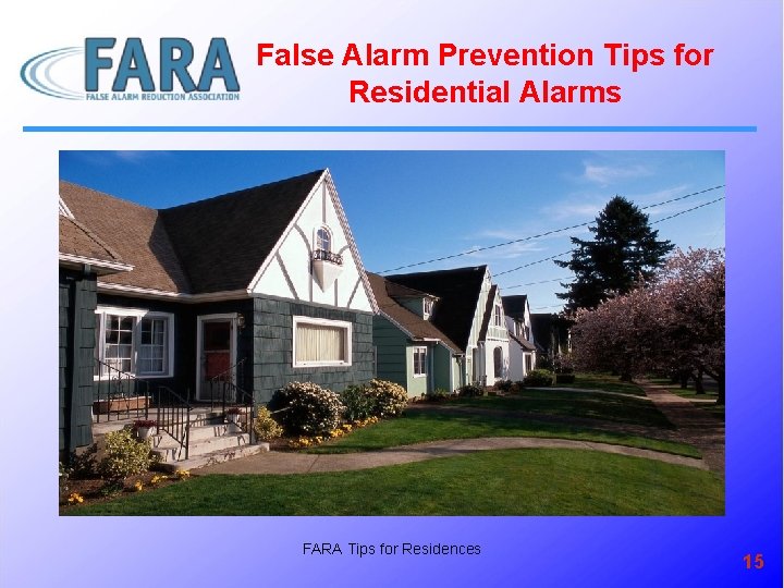 False Alarm Prevention Tips for Residential Alarms FARA Tips for Residences 15 