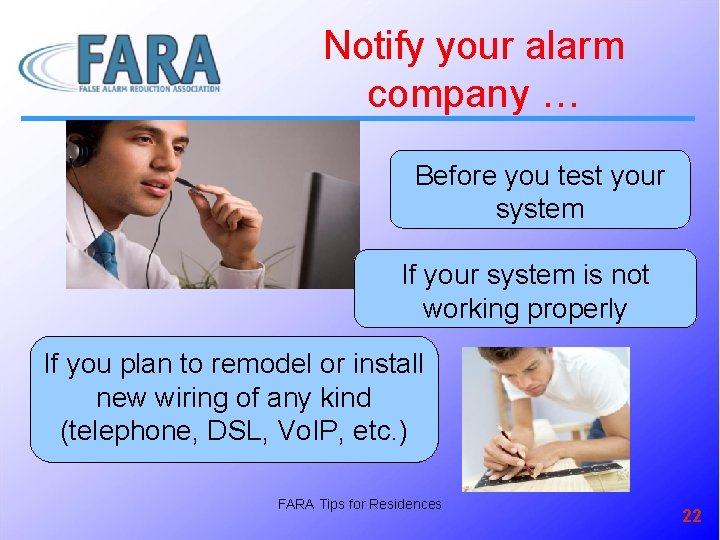 Notify your alarm company … Before you test your system If your system is