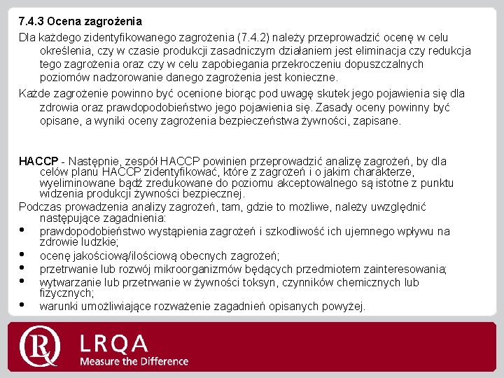 7. 4. 3 Ocena zagrożenia Dla każdego zidentyfikowanego zagrożenia (7. 4. 2) należy przeprowadzić