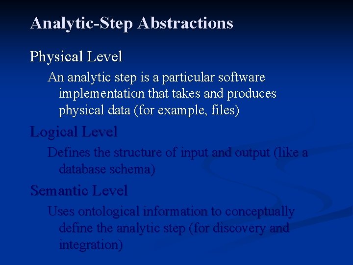 Analytic-Step Abstractions Physical Level An analytic step is a particular software implementation that takes