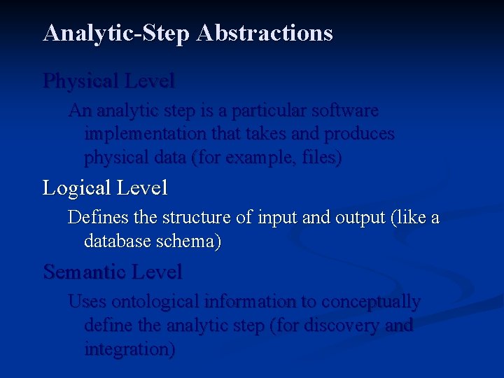 Analytic-Step Abstractions Physical Level An analytic step is a particular software implementation that takes