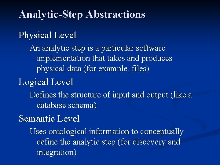 Analytic-Step Abstractions Physical Level An analytic step is a particular software implementation that takes