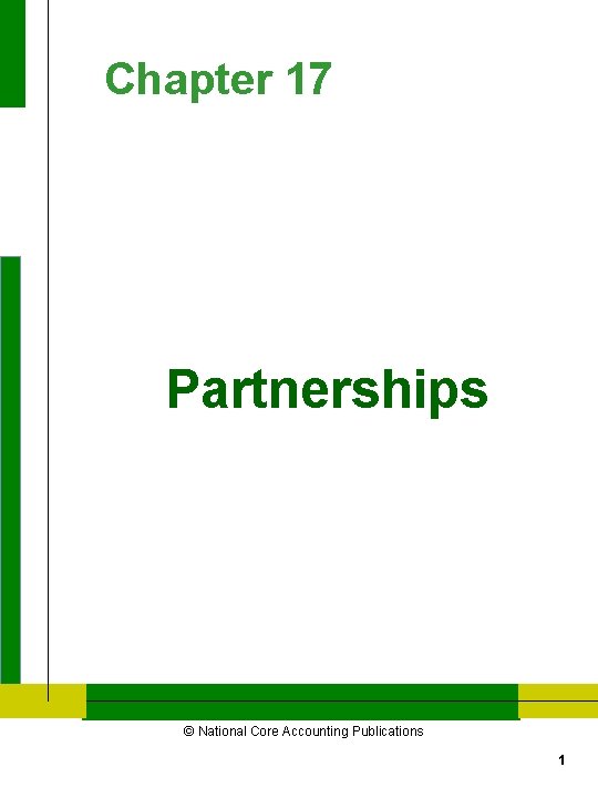 Chapter 17 Partnerships © National Core Accounting Publications 1 