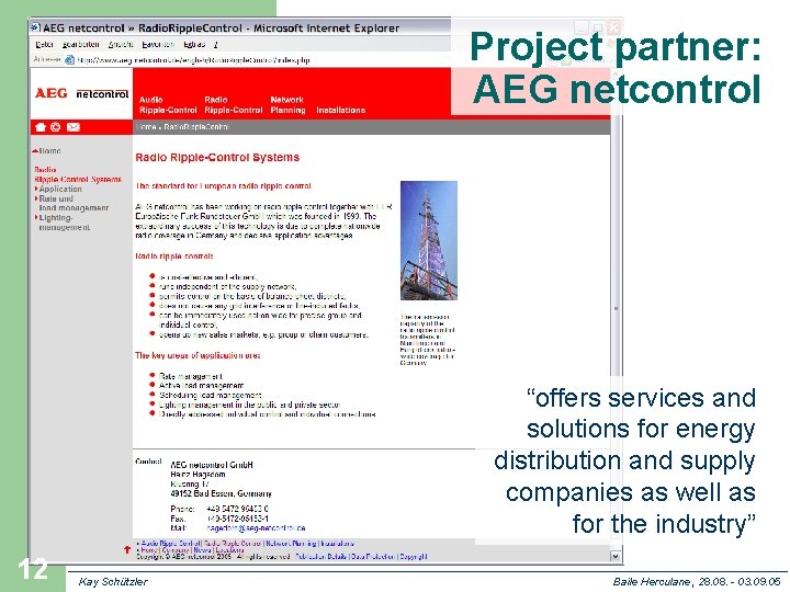 Project partner: AEG netcontrol “offers services and solutions for energy distribution and supply companies