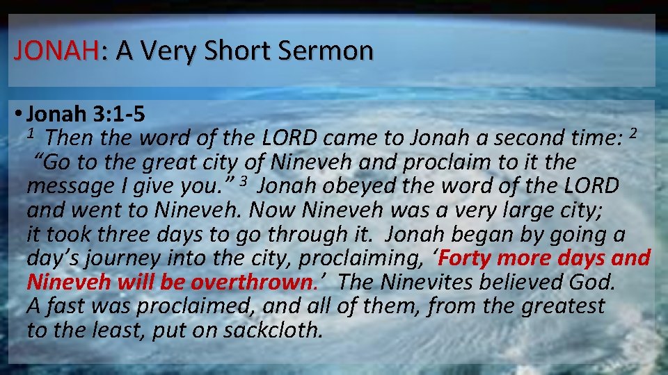 JONAH: A Very Short Sermon • Jonah 3: 1 -5 1 Then the word