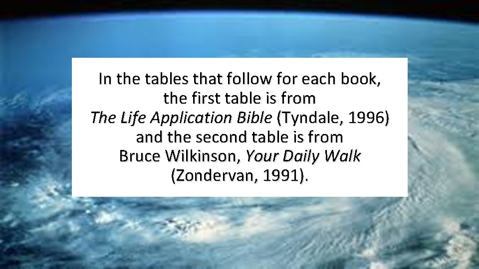 In the tables that follow for each book, the first table is from The