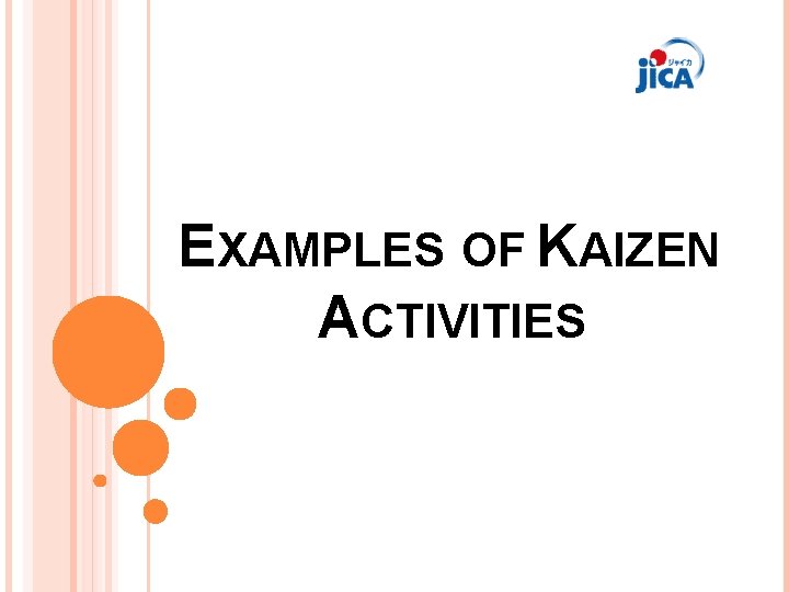 EXAMPLES OF KAIZEN ACTIVITIES 