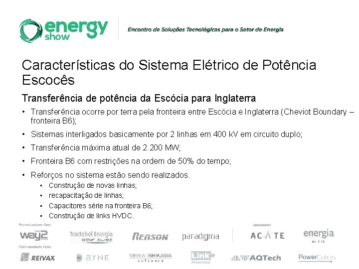 Características do Sistema Elétrico de Potência Escocês Transferência de potência da Escócia para Inglaterra Características do Sistema Elétrico de Potência Escocês Transferência de potência da Escócia para Inglaterra