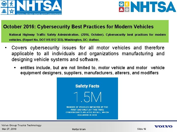 October 2016: Cybersecurity Best Practices for Modern Vehicles National Highway Traffic Safety Administration. (2016,