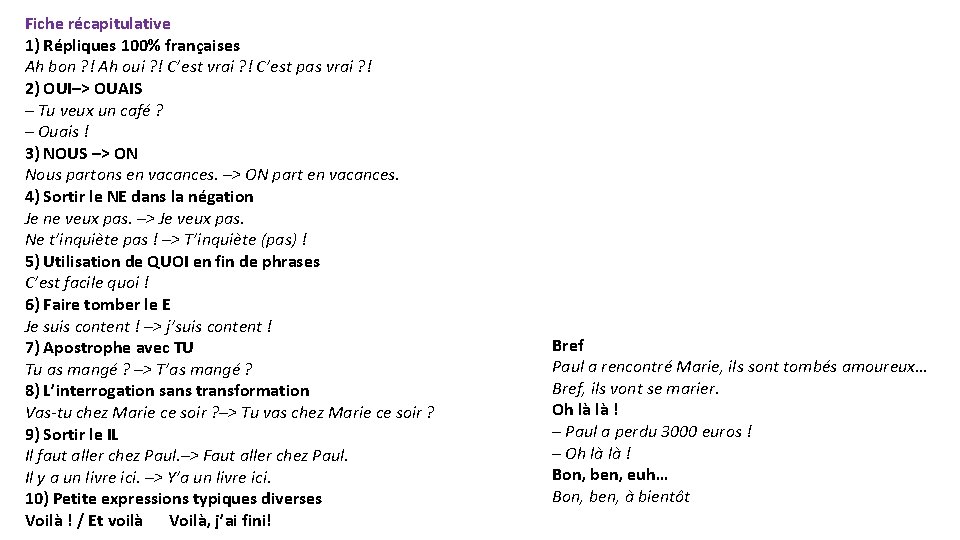 Fiche récapitulative 1) Répliques 100% françaises Ah bon ? ! Ah oui ? !