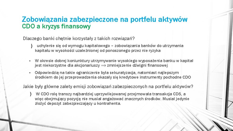 Zobowiązania zabezpieczone na portfelu aktywów CDO a kryzys finansowy Dlaczego banki chętnie korzystały z Zobowiązania zabezpieczone na portfelu aktywów CDO a kryzys finansowy Dlaczego banki chętnie korzystały z