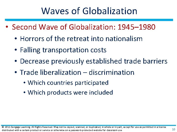 Waves of Globalization • Second Wave of Globalization: 1945– 1980 • • Horrors of