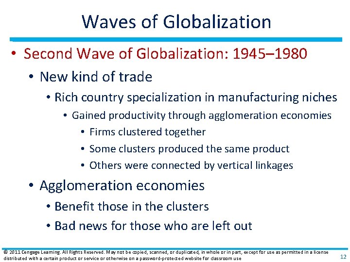 Waves of Globalization • Second Wave of Globalization: 1945– 1980 • New kind of