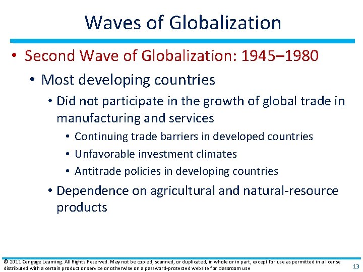 Waves of Globalization • Second Wave of Globalization: 1945– 1980 • Most developing countries