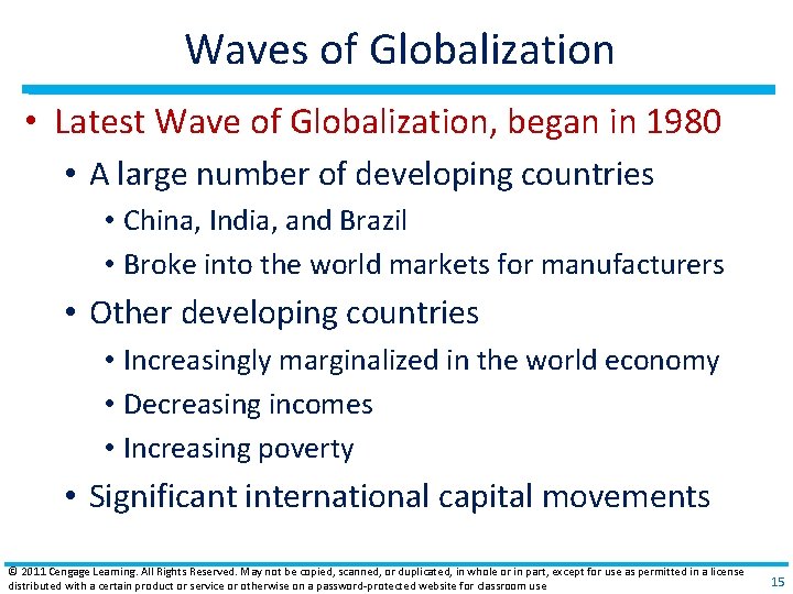Waves of Globalization • Latest Wave of Globalization, began in 1980 • A large