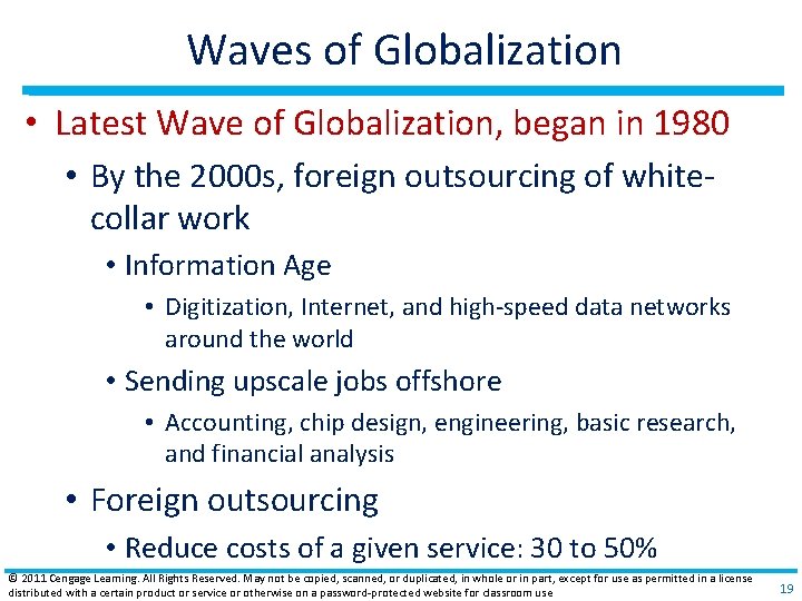 Waves of Globalization • Latest Wave of Globalization, began in 1980 • By the