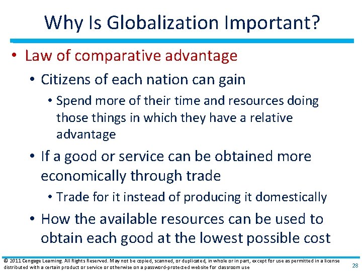 Why Is Globalization Important? • Law of comparative advantage • Citizens of each nation