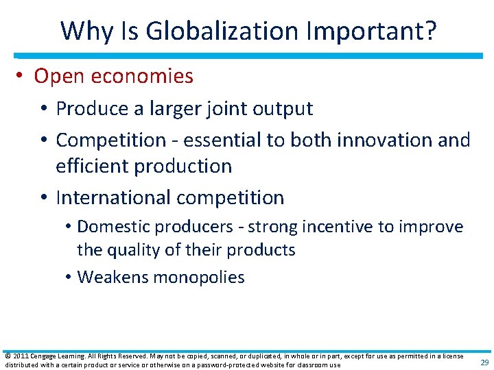 Why Is Globalization Important? • Open economies • Produce a larger joint output •