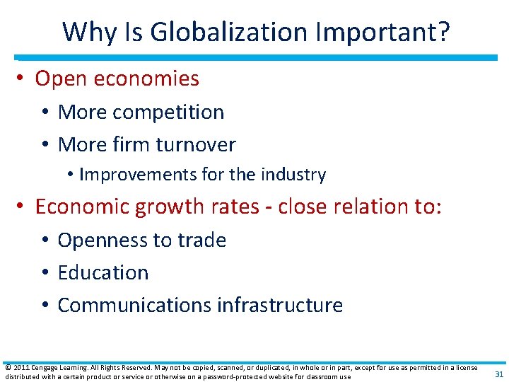 Why Is Globalization Important? • Open economies • More competition • More firm turnover