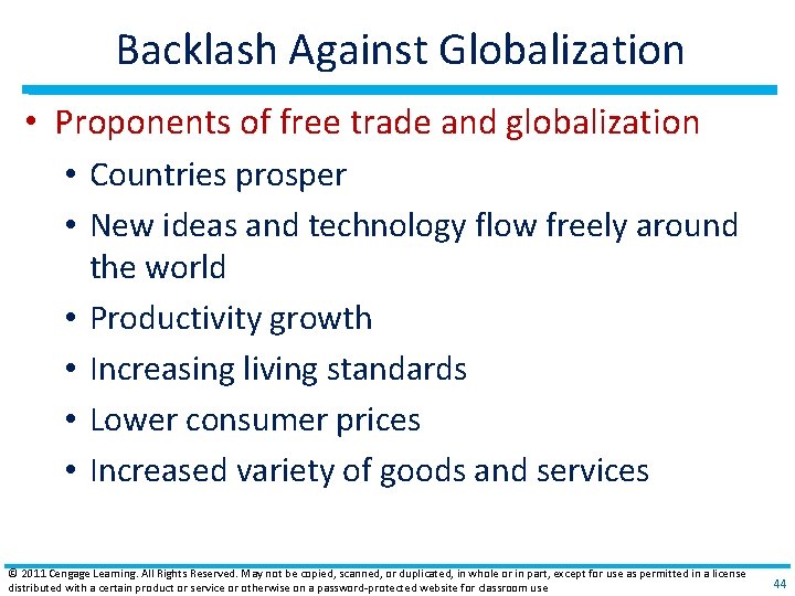 Backlash Against Globalization • Proponents of free trade and globalization • Countries prosper •