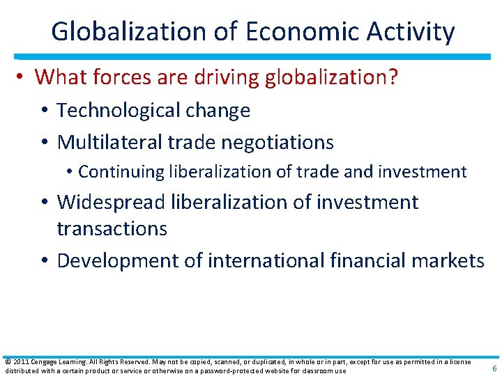 Globalization of Economic Activity • What forces are driving globalization? • Technological change •