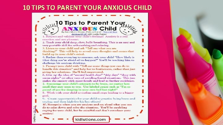 10 TIPS TO PARENT YOUR ANXIOUS CHILD 