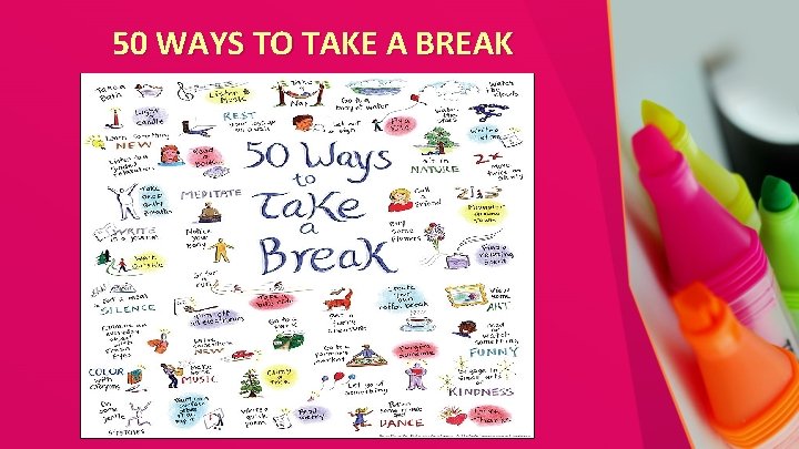 50 WAYS TO TAKE A BREAK 