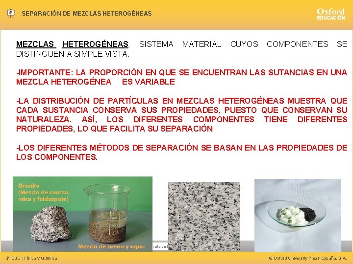 SEPARACIÓN DE MEZCLAS HETEROGÉNEAS: DISTINGUEN A SIMPLE VISTA. SISTEMA MATERIAL CUYOS COMPONENTES SE -IMPORTANTE: