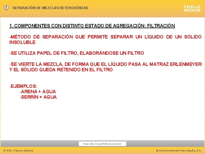 SEPARACIÓN DE MEZCLAS HETEROGÉNEAS 1. COMPONENTES CON DISTINTO ESTADO DE AGREGACIÓN: FILTRACIÓN. -MÉTODO DE