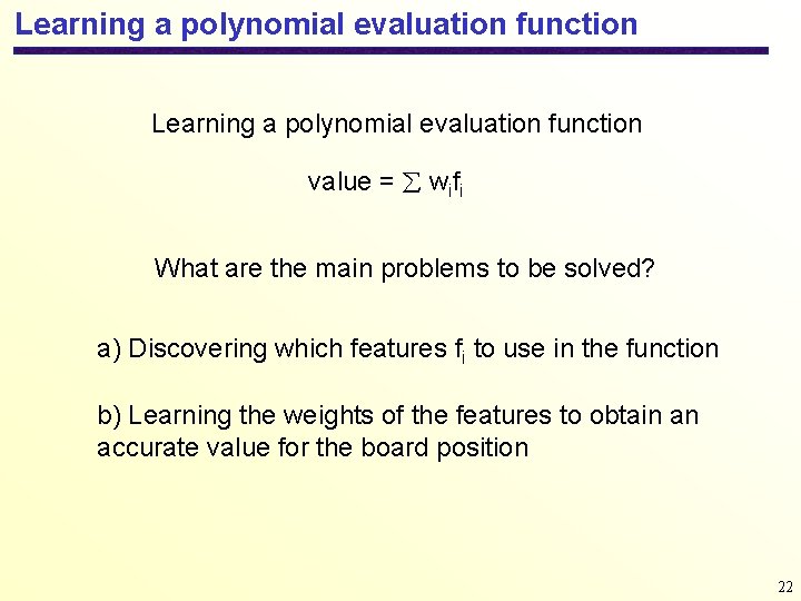 Learning a polynomial evaluation function value = wifi What are the main problems to