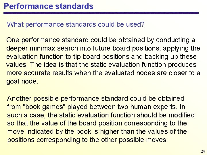 Performance standards What performance standards could be used? One performance standard could be obtained