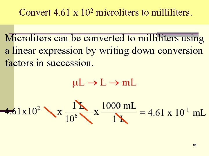 Convert 4. 61 x 102 microliters to milliliters. Microliters can be converted to milliliters