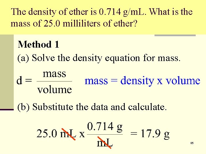 The density of ether is 0. 714 g/m. L. What is the mass of